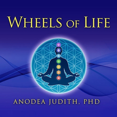 Wheels of Life: A User's Guide to the Chakra Sy... B08XLNTDN5 Book Cover