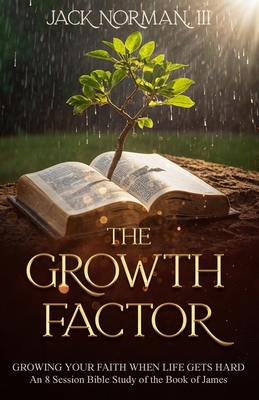 Growth Factor: Growing Your Faith When Life Get... B0F8JFGH16 Book Cover