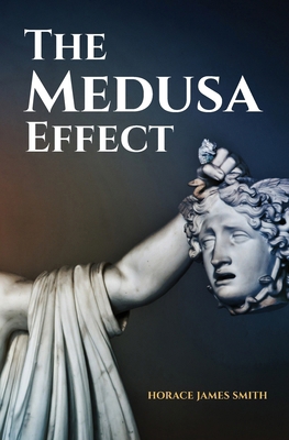The Medusa Effect 1980497850 Book Cover