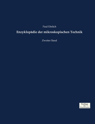Enzyklopädie der mikroskopischen Technik: Zweit... [German] 3957006872 Book Cover