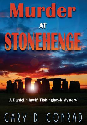 Murder at Stonehenge: A Daniel "Hawk" Fishingha... 1568251955 Book Cover