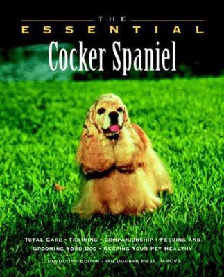 The Essential Cocker Spaniel 1582450684 Book Cover