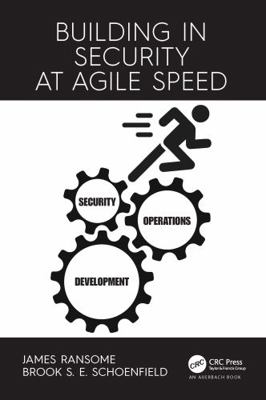 Building in Security at Agile Speed 0367433265 Book Cover