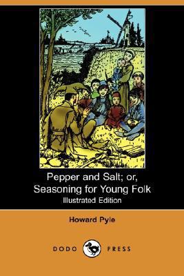 Pepper and Salt: Or, Seasoning for Young Folk 1406564540 Book Cover