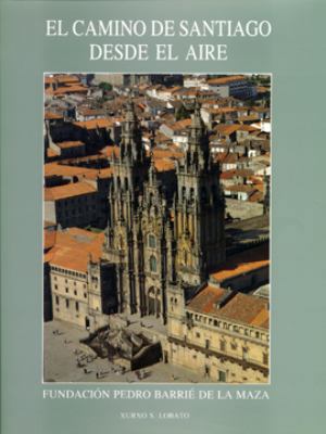 El camino de Santiago desde el aire (Spanish Ed... [Spanish] 8487819346 Book Cover