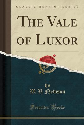 The Vale of Luxor (Classic Reprint) 0260173304 Book Cover