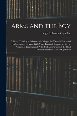 Arms and the boy; Military Training in Schools ... B0BQ7LWRZV Book Cover