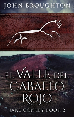 El Valle del Caballo Rojo [Spanish] [Large Print] 4867501743 Book Cover