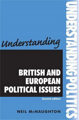 Understanding British and European Political Is... 0719080738 Book Cover