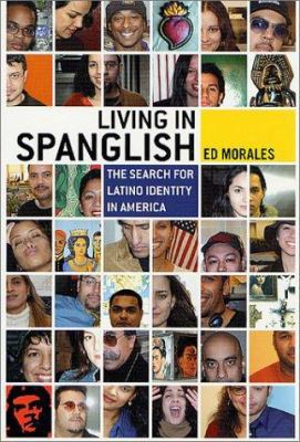 Living in Spanglish: The Search for Latino Iden... 0312262329 Book Cover