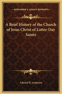 A Brief History of the Church of Jesus Christ o... 1169301606 Book Cover