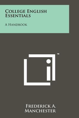 College English Essentials: A Handbook 1258215055 Book Cover