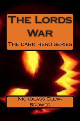 The Lords War: The Dark Hero Series 1501086081 Book Cover