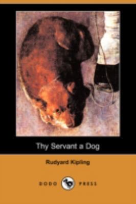 Thy Servant a Dog (Dodo Press) 1406574031 Book Cover