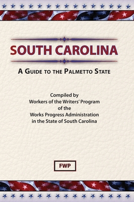 South Carolina: A Guide To The Palmetto State 0403021898 Book Cover