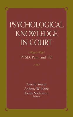 Psychological Knowledge in Court: PTSD, Pain, a... 1441938125 Book Cover