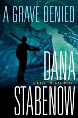 A Grave Denied: A Kate Shugak Novel 0312306814 Book Cover