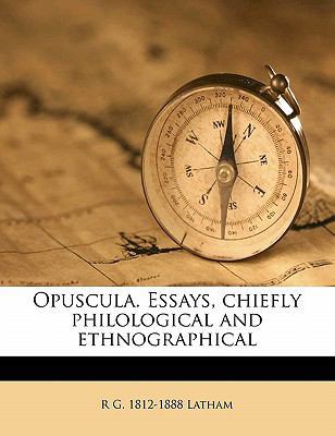 Opuscula. Essays, Chiefly Philological and Ethn... 1176372912 Book Cover