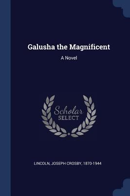 Galusha the Magnificent 1376996715 Book Cover