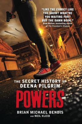 Powers: The Secret History of Deena Pilgrim 1785651285 Book Cover