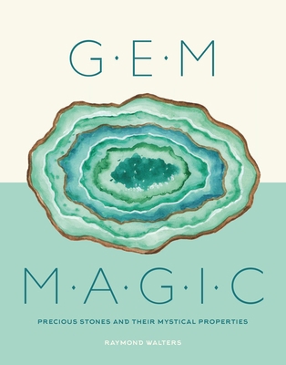 Gem Magic: Precious Stones and Their Mystical Q... 178739350X Book Cover