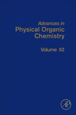 Advances in Physical Organic Chemistry: Volume 52 0128152117 Book Cover
