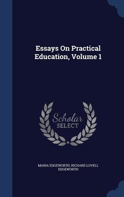 Essays On Practical Education, Volume 1 129688001X Book Cover