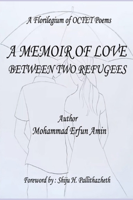 A Memoir of Love: Between Two Refugees B09YMKKNJD Book Cover