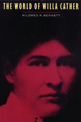 The World of Willa Cather 0803250134 Book Cover