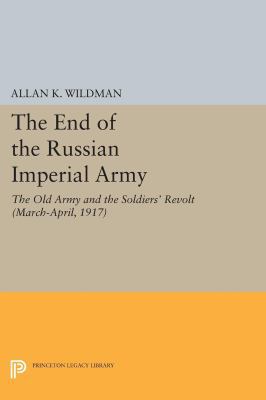 The End of the Russian Imperial Army: The Old A... 0691616248 Book Cover