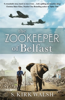 The Zookeeper of Belfast: A heart-stopping WW2 ... 1529345545 Book Cover
