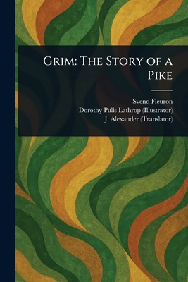 Grim: The Story of a Pike 1023191083 Book Cover