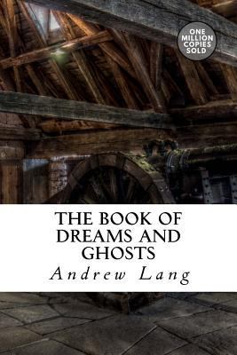 The Book of Dreams and Ghosts 1722179538 Book Cover