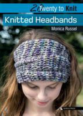 Knitted Headbands (Twenty to Make) 1782211594 Book Cover