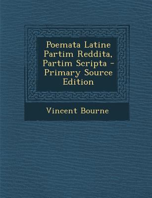 Poemata Latine Partim Reddita, Partim Scripta [Latin] 1289535337 Book Cover