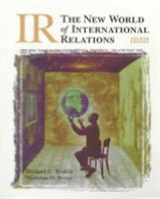 IR: The New World of International Relations (4... 0139738681 Book Cover