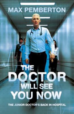 The Doctor Will See You Now: The Junior Doctor'... B0092GB5WA Book Cover