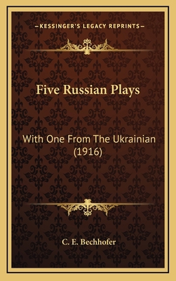 Five Russian Plays: With One from the Ukrainian... 1164716573 Book Cover