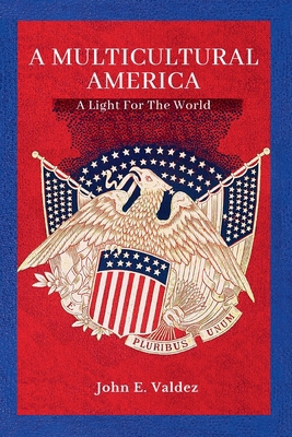 A Multicultural America: A Light For The World 1960589008 Book Cover