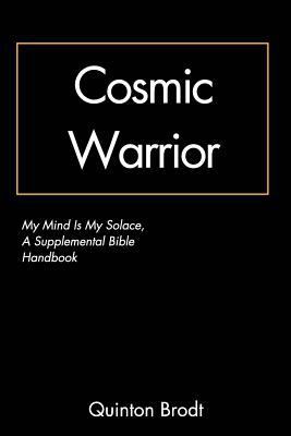 Cosmic Warrior: My Mind Is My Solace: A Supplem... 138882101X Book Cover