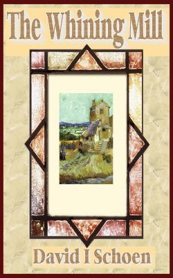 The Whining Mill 098823503X Book Cover