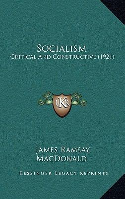 Socialism: Critical And Constructive (1921) 1167216237 Book Cover