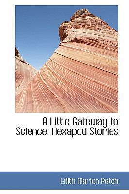 A Little Gateway to Science: Hexapod Stories 1110090757 Book Cover