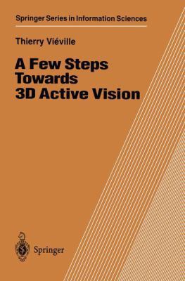A Few Steps Towards 3D Active Vision 3642645801 Book Cover