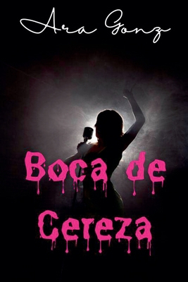 Boca de Cereza [Spanish] B0B8BDD44V Book Cover