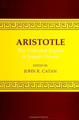 Aristotle: The Collected Papers of Joseph Owens 0873955358 Book Cover