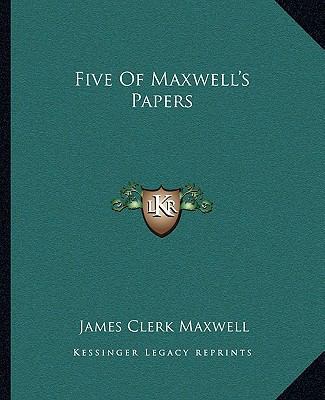 Five Of Maxwell's Papers 1162662964 Book Cover