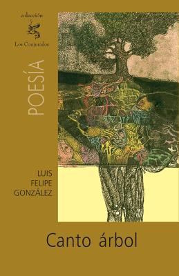 Canto árbol [Spanish] 1460930657 Book Cover
