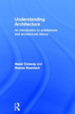Understanding Architecture: An Introduction to ... 0415320585 Book Cover