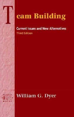 Team Building: Current Issues and New Alternati... 0201628821 Book Cover